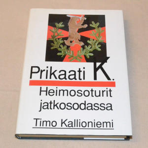 Timo Kallioniemi Prikaati K. Heimosoturit jatkosodassa